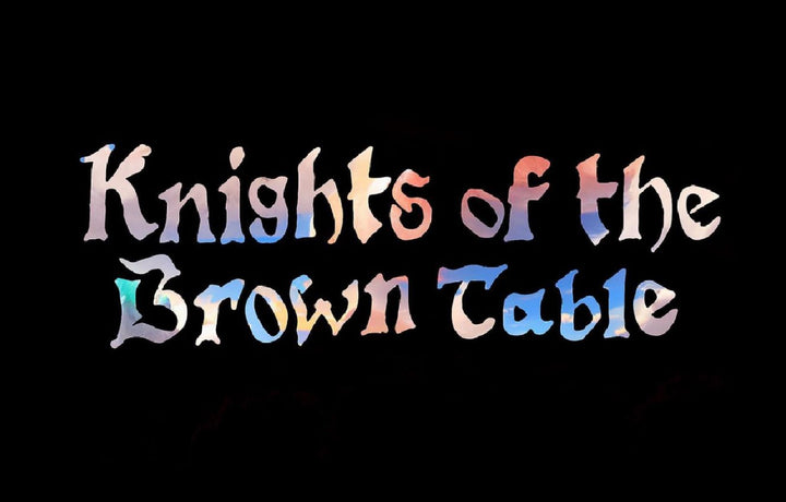 Knights of the Brown Table | Brown Cinema