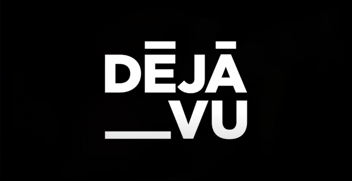 REQUIRED VIEWING | Déjà Vu