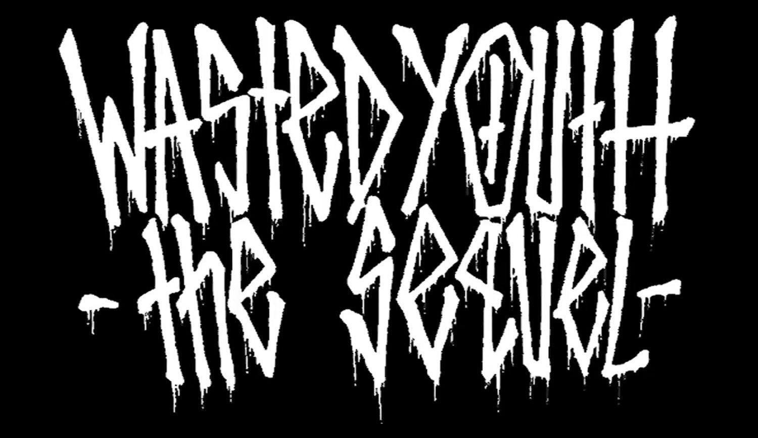 WASTED YOUTH THE SEQUEL | TEASER â King Snow