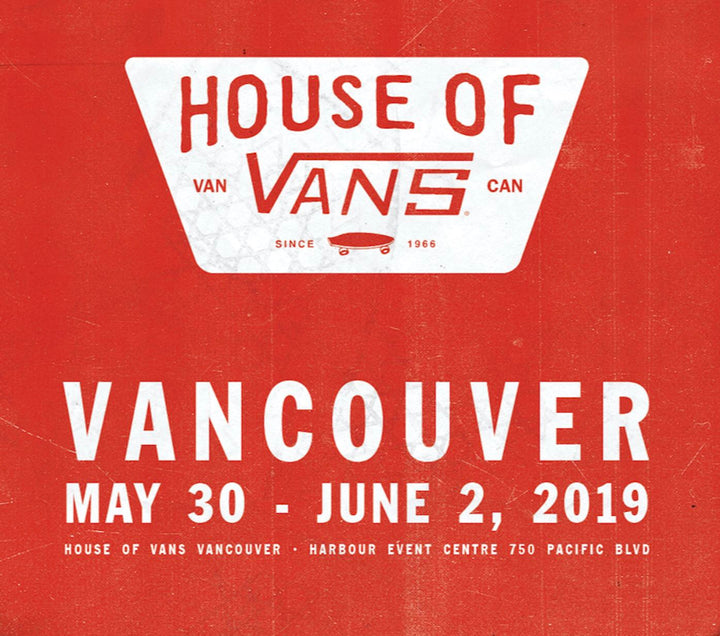 HOUSE OF VANS | VANCOUVER, BC