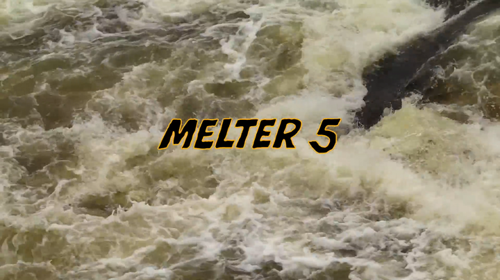 Melter 5